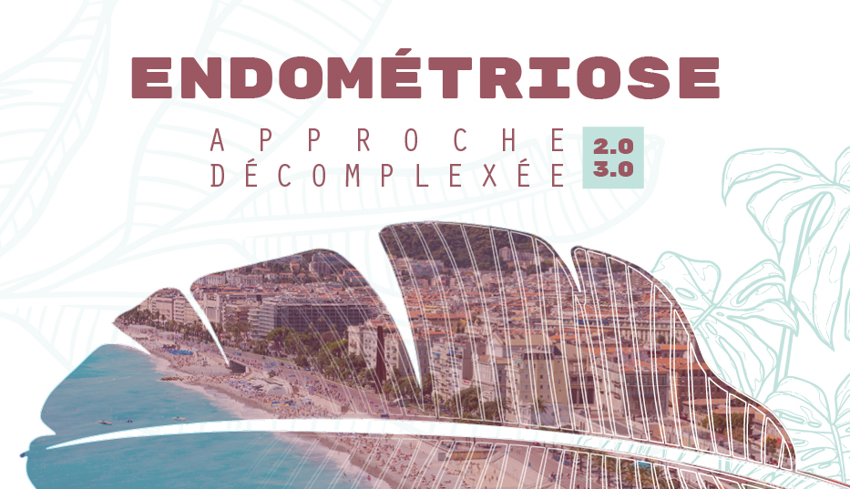 ENDOMETRIOSE - Approche Décomplexée 2.0-3.0